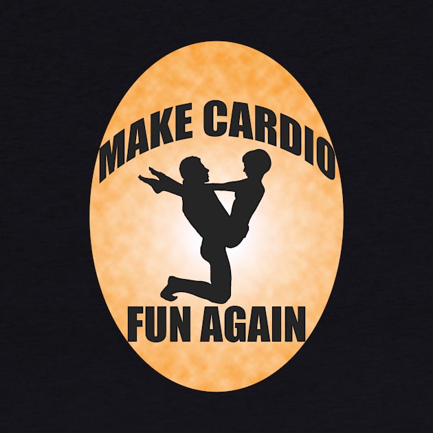 Make Cardio Fun Again!!! by fastpat